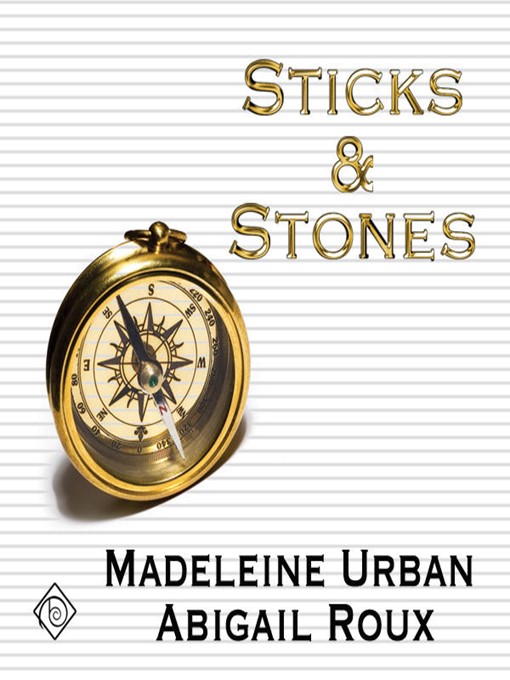 Title details for Sticks & Stones by Madeleine Urban - Wait list